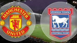 Manchester United vs Ipswich Town