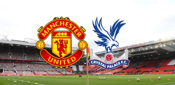 Manchester United vs Crystal Palace