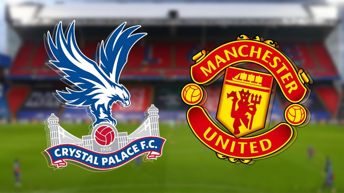 Crystal Palace vs Manchester United